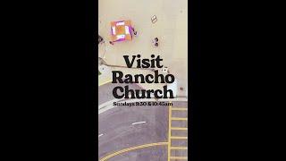 Visit Rancho Church