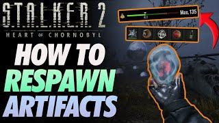 STALKER 2 Complete Artifact Guide ~HOW TO FARM THEM, HOW TO RESPAWN THEM AND MORE!~