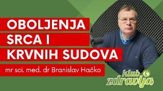 Oboljenja srca i krvnih sudova, mr sci. med. dr Branislav Hačko