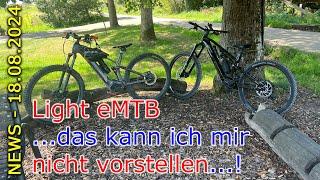 NEWS - Light eBike ...das kann ich mir nicht vorstellen!