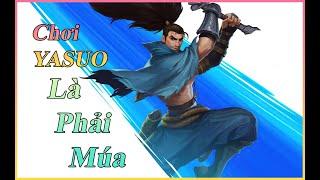 COMBO YASUO CHUẨN NHẤT ĐÓ LÀ MÚA DẺO | highlight Yasuo