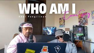 Who Am I - Casting Crowns (Khel Pangilinan)