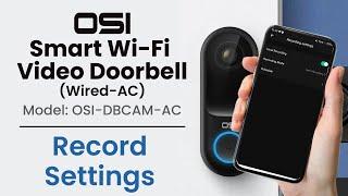 OSI Wi-Fi Video Doorbell - Record Settings Tutorial // Model OSI-DBMCAM-AC// OSI Go Direct