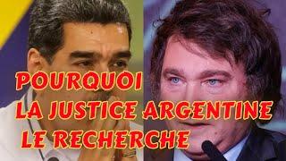 Nicolas Maduro : Pourquoi la Justice Argentine le Recherche !