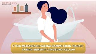 5 TRIK MEMAINKAN VAGINA SAMPAI BIKIN ‘BASAH’, CUMAN SEMENIT LANGSUNG KELUAR