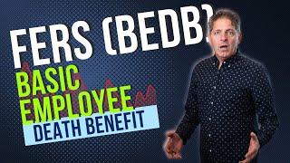 Your Family's Future: Why Federal Employees Need to Understand BEDB (Basic Employee Death Benefit)