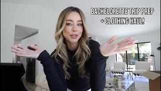 Bachelorette Trip Prep! + Clothing Haul!