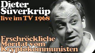 Dieter Süverkrüp - Erschröckliche Moritat vom Kryptokommunisten (LIVE im Fernsehen 1968)