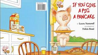 IF YOU GIVE A PIG A PANCAKE! PARTIALLY ANIMATED