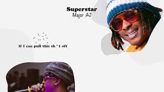 Major AJ - Superstar (Lyric Video)