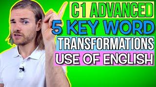 HOW TO DO C1 ADVANCED KEY WORD TRANSFORMATIONS - C1 Advanced (CAE) Use of English