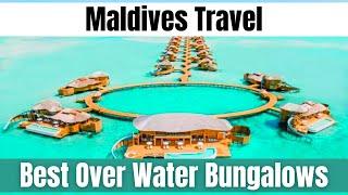 TOP 10 Best Overwater Bungalows in Maldives