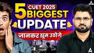 CUET 2025: Top 5 Updates You Can't Miss!  Big News for Students 