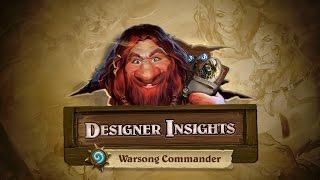 Designer Insights with Ben Brode: Warsong Commander