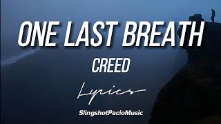 One Last Breath - Creed (Lyrics)