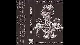 MC HOLOCAUST X DJ AKOZA // PRODUCTS OF DA UNDERGROUND