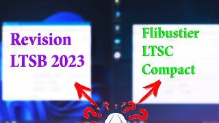 Что лучше Windows 10 LTSC Flibustier или LTSB Revision 2023 - Я выбрал...