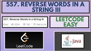 Leetcode | 557. Reverse Words in a String III | Easy | Java Solution