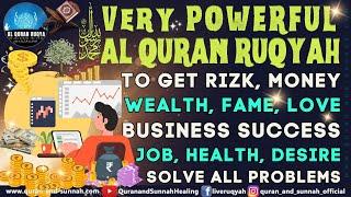 POWERFUL AL QURAN RUQYAH TO GET RIZK MONEY WEALTH, FAME, BUSINESS SUCCESS, JOB, HEALTH, LOVE, DESIRE