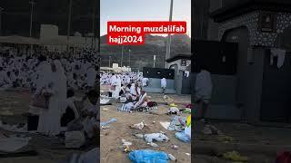 morning muzdalifah hajj 2024 #2k24 #hajj2024 #madina #madinah #pakistan #saudiarabia #shortvideo