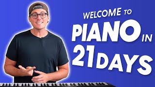 Welcome to Piano In 21 Days!