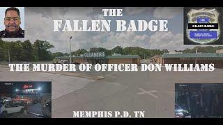 The Fallen Badge | The Murder of Officer Don Williams