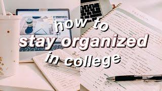 HOW TO STAY ORGANIZED IN COLLEGE | easy college organization tips 2020