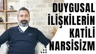 DUYGUSAL İLİŞKİLERİN KATİLİ NARSİSİZM - NARSİSTİK KİŞİLİK BOZUKLUĞU