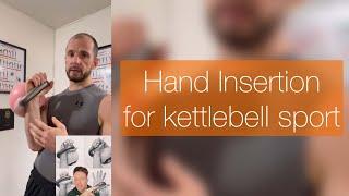 Hand insertion for kettlebell sport