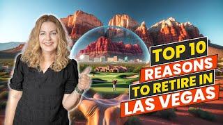 Top 10 Reasons to Retire in Las Vegas, Nevada