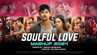 Soulful Love Mashup 2024 | Darshan Raval | Swaraj Komejwar & Shobhit Music | Romantic songs 2024