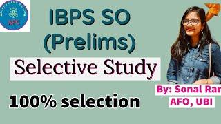 IBPS SO Preliminary examination strategy| Selective study| 100% success . Only do these topics 