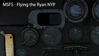 MSFS - Flying the Ryan NYP