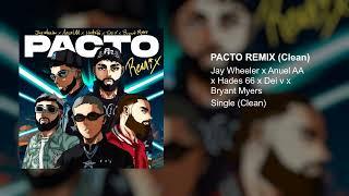 Jay Wheeler, Anuel AA, Hades66, Bryant Myers, Dei V - Pacto Remix (Clean Version)