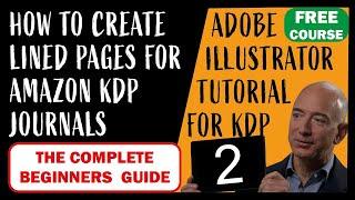 How To Make Lined Paper in Illustrator for Amazon KDP Journal: Tutorial for Beginners- Full Course 2