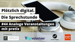 Plötzlich digital. Die Sprechstunde #44 (pretix)