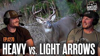 We Shot 30+ Deer with Heavy vs. Light Arrows - Our Honest Thoughts | Hunters Advantage Podcast #270