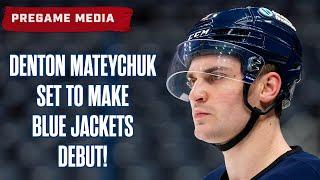 DENTON MATEYCHUK SET TO MAKE COLUMBUS BLUE JACKETS DEBUT TONIGHT! | Pregame Media