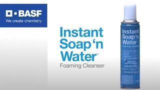 With Instant Soap ‘n Water from BASF, no sink is no problem