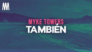 Myke Towers - También (Letra/Lyrics)