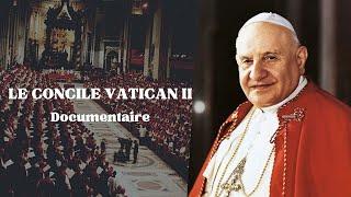 Le Concile Vatican II [DOCUMENTAIRE]