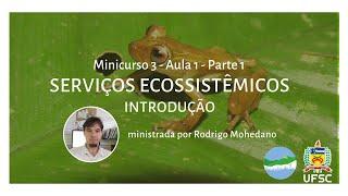 Minicurso 3 - Serviços Ecossistêmicos - Introdução