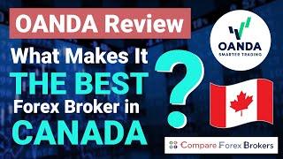 OANDA Review: What Makes It the BEST Forex Broker in Canada?