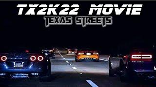 TX2K22 MOVIE - Some of the Best Street Racing in Texas! (1,000+ HP Cars + COPS!)