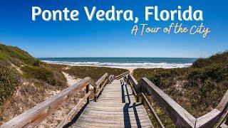 Ponte Vedra Beach, FL- A Tour of the City