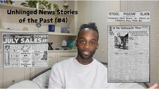 Unhinged News Stories of the Past (#4)