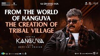 From the World of Kanguva - The Creation of Tribal Village | Kanguva | Suriya | Siva | Studio Green