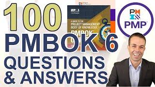 100 PMBOK 6th Ed. PMP Questions and Answers (now the Process Groups Practice Guide)