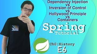 Dependency Injection vs Inversion of Control vs Container | Spring History | Spring Tutorial|Ch0|E6|