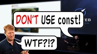 No const! How NOT To Give A JavaScript Talk